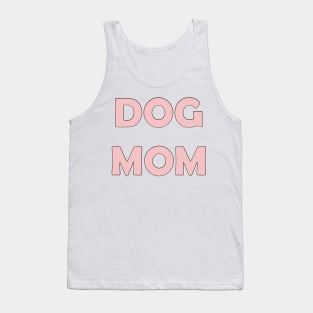 Dog Mom (Baby Pink) Tank Top